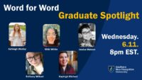Word for Word Graduate Spotlight, Wednesday, June 11, 2025, with photos of the five readers: Ashleigh Worley, Nikki White, Jessica Matson, Bethany Willard, and Kayleigh Michael